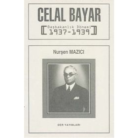 Celal Bayar Başbakanlık Dönemi 1937-1939