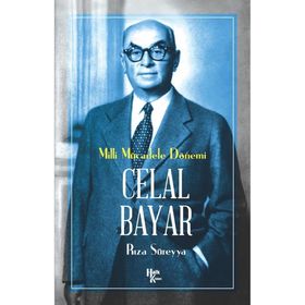 Celal Bayar - Rıza Süreyya