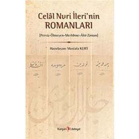 CELAL NURI İLERININ ROMANLARI PERVIZ ÖLMEYEN MERHÜME AHIR ZAMAN - MUSTAFA KURT