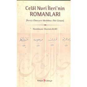 CELAL NURI İLERININ ROMANLARI PERVIZ ÖLMEYEN MERHÜME AHIR ZAMAN - MUSTAFA KURT