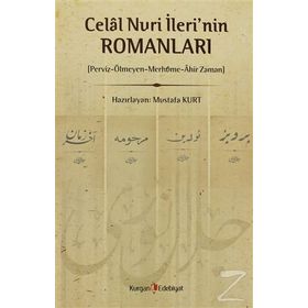 CELAL NURI İLERININ ROMANLARI ÜZERINE BIR İNCELEME - MUSTAFA KURT
