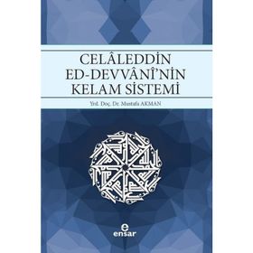 Celaleddin Ed-Devvani'nin Kelam Sistemi - Mustafa Akman