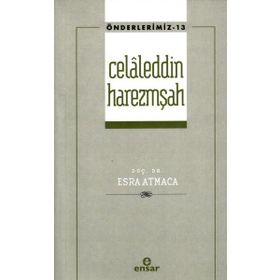 Celaleddin Harezmşah Önderlerimiz - Esra Atmaca