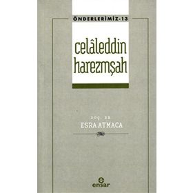 Celaleddin Harezmşah Önderlerimiz - Esra Atmaca