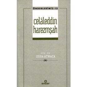 Celaleddin Harezmşah Önderlerimiz - Esra Atmaca