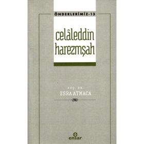 Celaleddin Harezmşah Önderlerimiz - Esra Atmaca