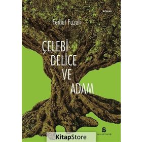 Çelebi Delice Ve Adam - Ferhat Fuzuli