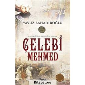 ÇELEBİ MEHMED - YAVUZ BAHADIROĞLU