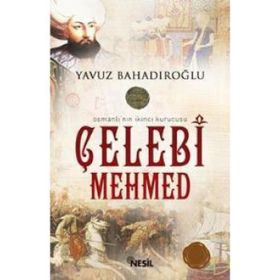 ÇELEBİ MEHMED - YAVUZ BAHADIROĞLU