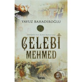 ÇELEBİ MEHMED - YAVUZ BAHADIROĞLU