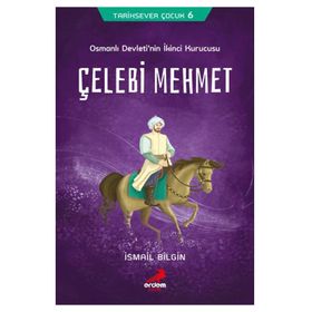 Çelebi Mehmet - İsmail Bilgin