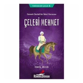 Çelebi Mehmet - İsmail Bilgin