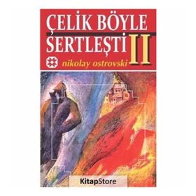 Çelik Böyle Sertleşti 2 - Nikolay Ostrovski