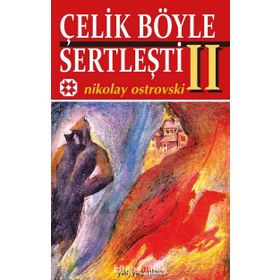 Çelik Böyle Sertleşti 2 - Nikolay Ostrovski