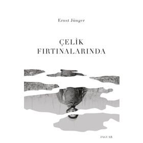 Çelik Fırtınalarında - Ernst Jünger