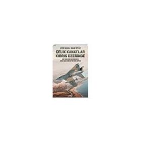 Çelik Kanatlar Kıbrıs Üzerinde Kronik Kitap