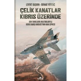 Çelik Kanatlar Kıbrıs Üzerinde Kronik Kitap