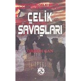Çelik Savaşları - Orhan Can