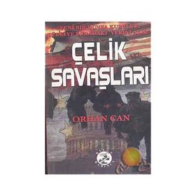 Çelik Savaşları - Orhan Can