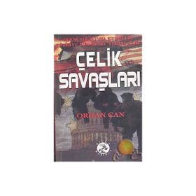 Çelik Savaşları - Orhan Can