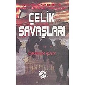 Çelik Savaşları - Orhan Can