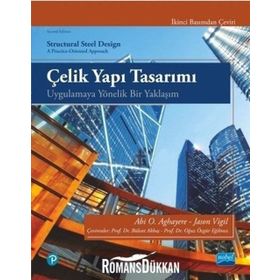 Çelik Yapı Tasarımı-Uygulamaya Yönelik Bir Yaklaşım - Abi Aghayere,Jason Vigil