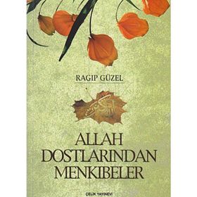 Çelik Yayınevi - Allah Dostlarından Menkıbeler