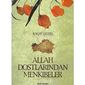 Çelik Yayınevi - Allah Dostlarından Menkıbeler