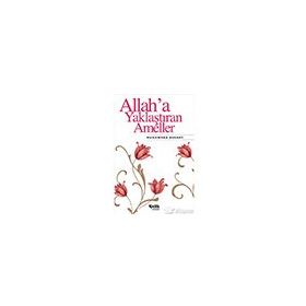 Çelik Yayınevi - Allaha Yaklaştıran Ameller