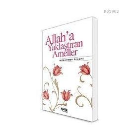 Çelik Yayınevi - Allaha Yaklaştıran Ameller