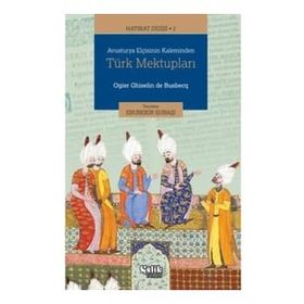Çelik Yayınevi Hatırat Dizisi 2 Avusturya Elçisinin Kaleminden Türk Mektupları