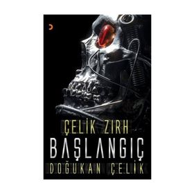 Çelik Zırh - Başlangıç - Doğukan Çelik
