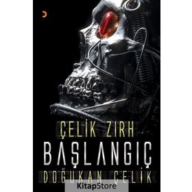 Çelik Zırh - Başlangıç - Doğukan Çelik