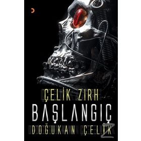 Çelik Zırh - Başlangıç - Doğukan Çelik