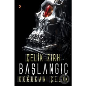 Çelik Zırh - Başlangıç - Doğukan Çelik