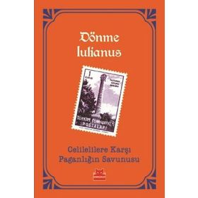 Celilelilere Karşı Paganlığın Savunusu - Dönme Iulianus