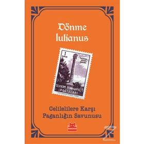 Celilelilere Karşı Paganlığın Savunusu - Dönme Iulianus