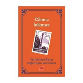 Celilelilere Karşı Paganlığın Savunusu - Dönme Iulianus