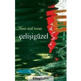 Çelişigüzel - Ömer Asaf Tosun