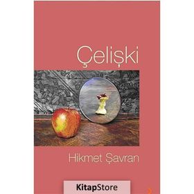 ÇELIŞKI - HIKMET ŞAVRAN