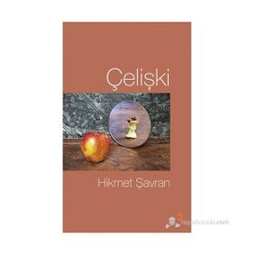 ÇELIŞKI - HIKMET ŞAVRAN