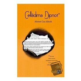Celladıma Dipnot - Ahmet Can Altıok