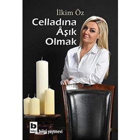 Celladına Aşık Olmak - İlkim Öz