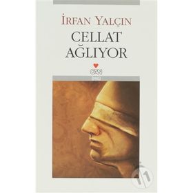 CELLAT AĞLIYOR - İRFAN YALÇIN