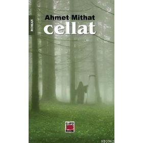CELLAT - AHMET MITHAT EFENDI