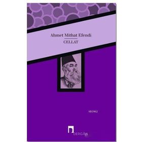 CELLAT - AHMET MITHAT EFENDI