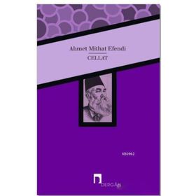 CELLAT - AHMET MITHAT EFENDI