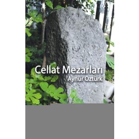 Cellat Mezarlığı - Aslı E. Perker