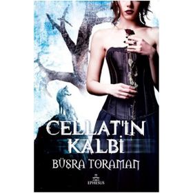Cellat'ın Kalbi - Büşra Toraman