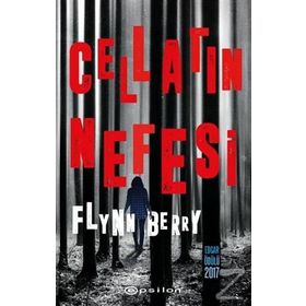 Cellatın Nefesi / Flynn Berry / Epsilon Yayınları